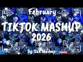 Lagu Tiktok Mashup February 💙2026💙 (Not Clean)