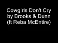 Cowgirls Don't Cry by Brooks and Dunn ft  Reba McEntire