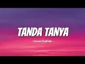 TANDA TANYA - RIZWAN FADILAH (LYRICS VIDEO)