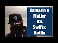 Xamarin Flutter VS Swift Kotlin - Why Native Languages Win