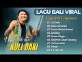 Download Lagu KULI DAKI - Bagus Wirata | CARA TAHANAN - SAYANG || LAGU BALI TERBARU VIRAL TIKTOK 2025