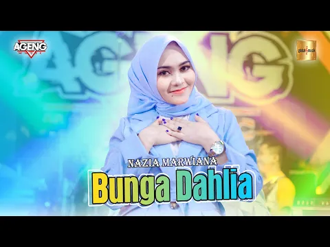 Download MP3 Nazia Marwiana ft Ageng Music - Bunga Dahlia (Official Live Music)