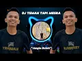 Download Lagu DJ TEMAN TAPI MESRA | JUNGLE DUTCH