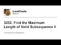 3202 Find the Maximum Length of Valid Subsequence II Leetcode Medium