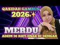 Lagu QASIDAH GAMBUS TERPOPULER 2026‼️BULAN ROJAB BULAN MAULID - PENYEJUK HATI ❤️ ENAK DI DENGAR 