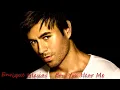 Download Lagu Enrique Iglesias - Can You Hear Me (High Sound Quality)