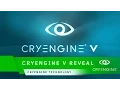CRYENGINE V Reveal CRYENGINE Technology