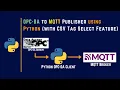 OPC DA to MQTT Publisher using Python with CSV Tag Select Feature OPC-DA to MQTT Converter IoT
