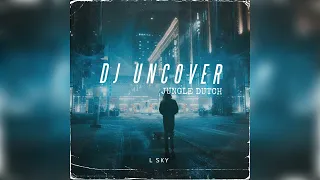 Download DJ Uncover Jungle Dutch MP3