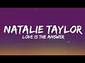 Download Lagu Natalie Taylor - love Is The Answer [LYRICS]