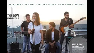 the love mashup tere bin sakhiyaan dariyaa zaalima qaafirana teri ore nupur pant saurabh kalsi