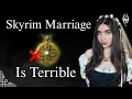 Why Marriage in Skyrim Doesn t Work