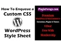 How to Enqueue Custom CSS Styles in WordPress