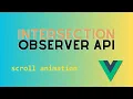 Enhance User Experience Intersection Observer API with Vue js in Web Animation