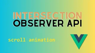 Enhance User Experience Intersection Observer API with Vue js in Web Animation