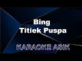Download Lagu Karaoke Bing - Titiek Puspa