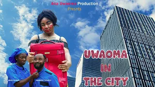 uwaoma in the city emmanuel sandra chimezie t stanley obasi favour 2025 nigerian comedy series 