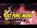 Download Lagu PARTY SENTAK KICI PUNG MAMA🌴 - THENDO CHASTELO REMIX 2025