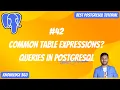 Common Table Expressions - CTEs in PostgreSQL How to Write CTEs PostgreSQL Full Playlist