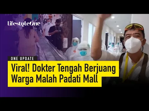 MIRIS! Video Dokter Tengah Berjuang, Tapi Warga Malah Padatin Mall | lifestyleOne