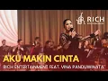 Download Lagu Aku Makin Cinta - Vina Panduwinata feat. Rich Entertainment