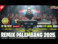 REMIX PALEMBANG FYP VIRAL TIKTOK 2025 VARIASI REMIX KN 1400 FULL BASS TERBARU