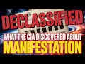 DECLASSIFIED What The CIA Discovered About Manifestation