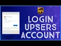 UPS Employee Login How to Login Upsers com Account 2023