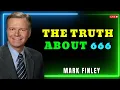 The Truth About 666 They Don t Want You to Know - Mark Finley 2025
