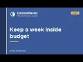 Clock In Master - How to keep a week inside budget Admin Guide