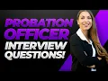PROBATION OFFICER Interview Questions Answers Become a Parole Officer