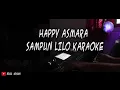 Download Lagu HAPPY ASMARA SAMPUN LILO KARAOKE POP DANGDUT KOPLO FEMALE VERSION