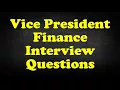 Vice President Finance Interview Questions