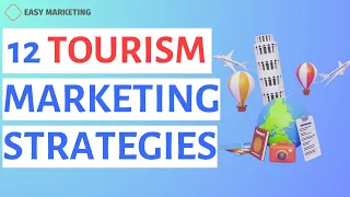 tourism marketing 12 tourism marketing strategies