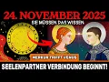 SIE MÜSSEN DAS WISSEN! MERKUR trifft VENUS! SEELENPARTNER Verbindung! 24. NOVEMBER