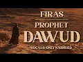 Lagu Firas - Prophet Dawud (Vocals Only) | Official Nasheed Lyric Video
