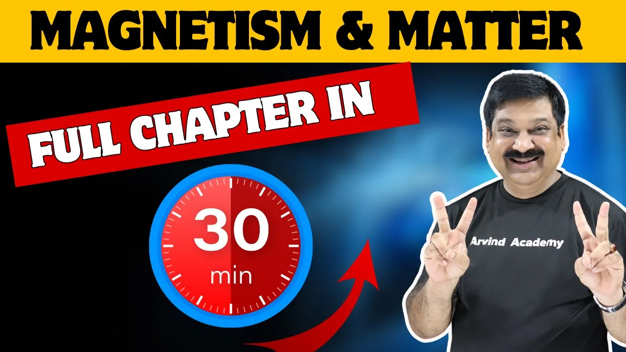 💥MAGNETISM & MATTER💥 One Shot in 30 minutes💥CBSE Class 12 Physics 2024 👉 @ArvindAcademy