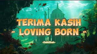 Download Loving Born - Terima Kasih (Lirik Lagu) MP3