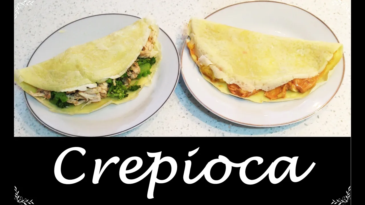 COMO FAZER CREPIOCA #6