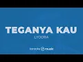 Teganya Kau - Lyodra (KARAOKE VERSION)