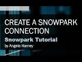 Snowpark Tutorial 04 - Create a Snowpark Connection