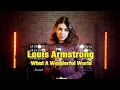 Download Lagu What A Wonderful World (Louis Armstrong);  Cover by Beatrice Florea