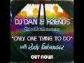 Download Lagu DJ Dan, Rudy Funkhauser - Only One Thing To Do