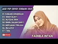 Download Lagu FADHILA INTAN - KUBANG KENANGAN - ARAH SEJATI - ALISAH JIWA - LAGU POP TERPOPULER 2025