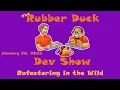 Refactoring in the Wild Rubber Duck Dev Show 27