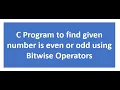 C program to find a number is Even or Odd using Bitwise operators
