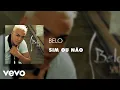 Download Lagu Belo - Sim ou Não (Áudio Oficial)