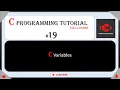 C Variables C Programming for beginners C Programming Tutorial C Tutorial