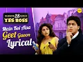 Download Lagu Main Koi Aisa Geet (Lyrical Video) – 28 Years Of Yes Boss |  Evergreen 90s Love Song | SRK \u0026 Juhi