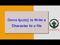 Demo fputc to Write a Character to a file